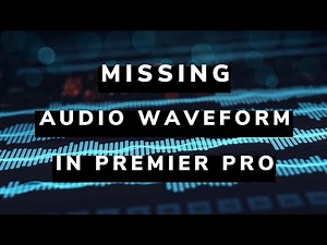 How To Show Audio Waveform In Adobe Premiere Pro CC in 2020 (if it is missing all of a sudden)