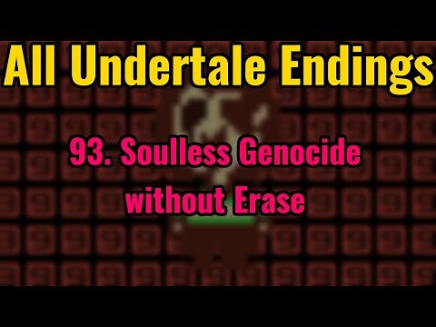 All Undertale Endings: 93. Soulless Genocide without Erase