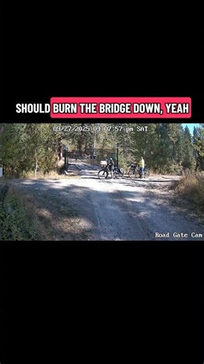 The gate on my driveway justifies burning my bridge? #drivewaygates #trespassing #privateproperty