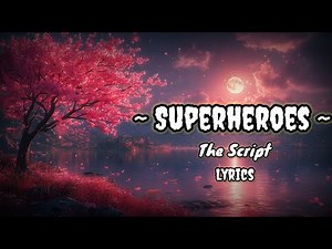 The Script - Superheroes | Lyrics Video