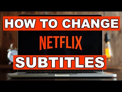 4 Easy Ways to Get Subtitles and Captions on Netflix