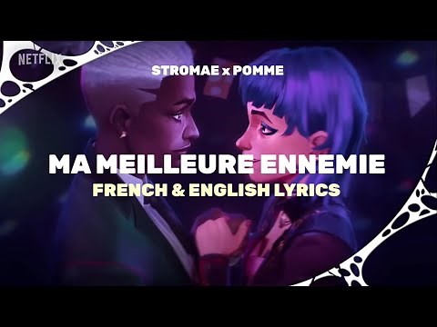 Ma Meilleure Ennemie - Stromae & Pomme (Arcane) FRENCH/ENGLISH LYRICS