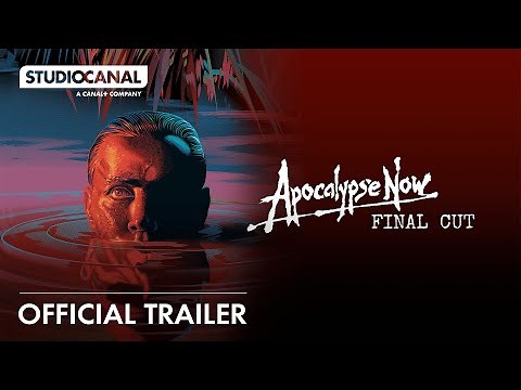 APOCALYPSE NOW: FINAL CUT | Official Trailer | STUDIOCANAL International