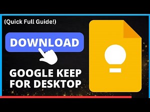 How to Download Google Keep for Desktop: Easy Guide
