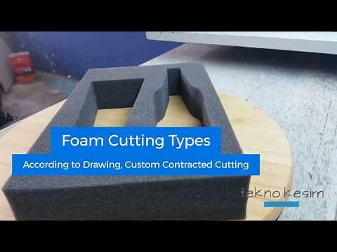 Foam Cutting Types For Industries; How to Cut Foam