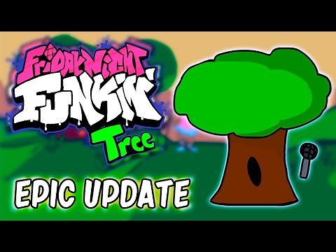 Friday Night Funkin' - VS TREE (EPIC UPDATE) [FULL WEEK] | FNF Mod