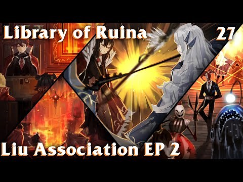 Library of Ruina Guide 27: Liu Association Section 2 Episode 2