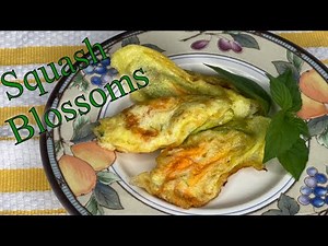 How to make Squash Blossoms