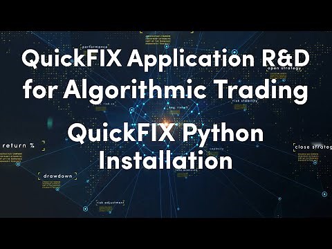 6) Installing QuickFIX for Python | QuickFIX Application R&D for Algorithmic Trading