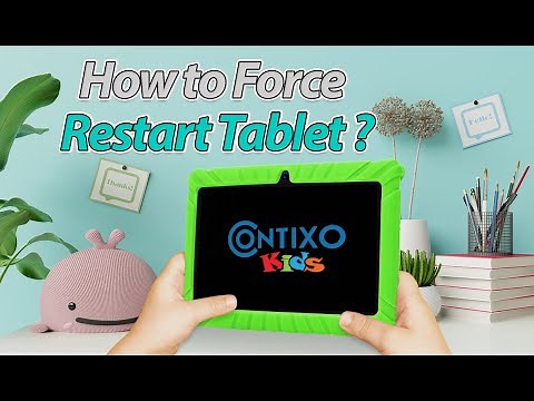 Contixo V8 & V9 Kids Tablet -How To Force Tablet Restart & Reboot