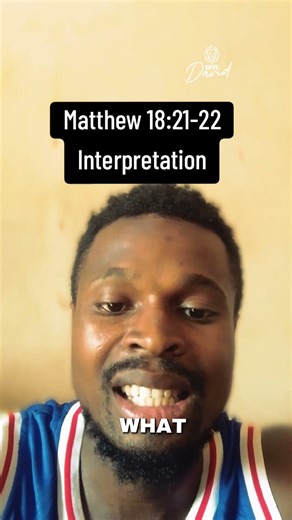 Effi David 🦁🔥🌴 explains Matthew 18:21-22 #effidavid #bible #inspiration #lesson #christian