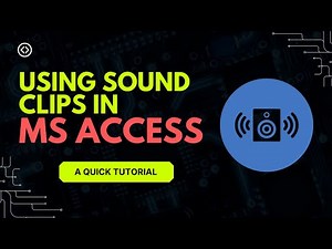 Add Sound Clips to your Microsoft Access Database (Sound Effects, Music)