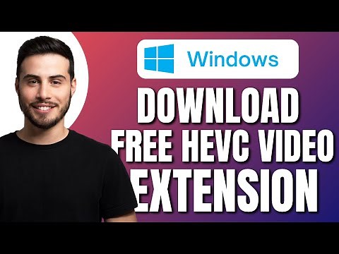 How to Download HEVC Video Extension for Free on Windows 10 & 11 | Full Guide Updated | Tutorial