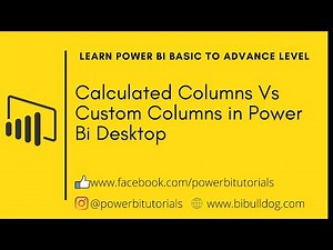 8 - Calculated Columns Vs Custom Columns in Power Bi Desktop