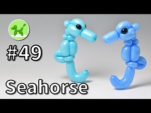 Seahorse - Balloon Animals for Beginners #49