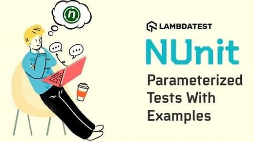 NUnit Tutorial: Parameterized Tests With Examples | LambdaTest