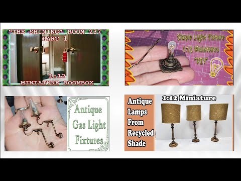 "DIY" Miniature Lights: Clip Compliation| Helpful How To Techniques and Inspiration| 1:12 Dollhouse