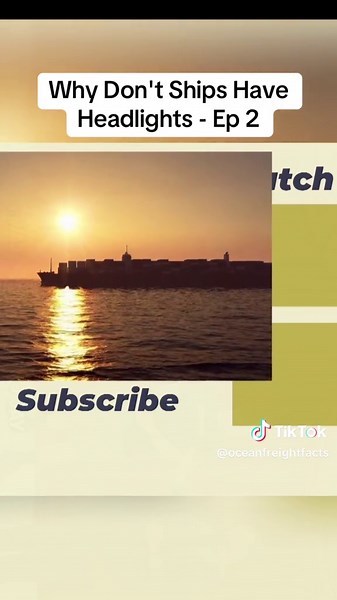 Why Don't Ships Have Headlights - Ep 2