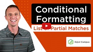 Conditional Formatting for List of Partial Matches - Excel Campus