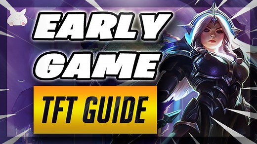 TFT Early Game Essentials [Part 1/3] - TFT Guide - BunnyMuffins