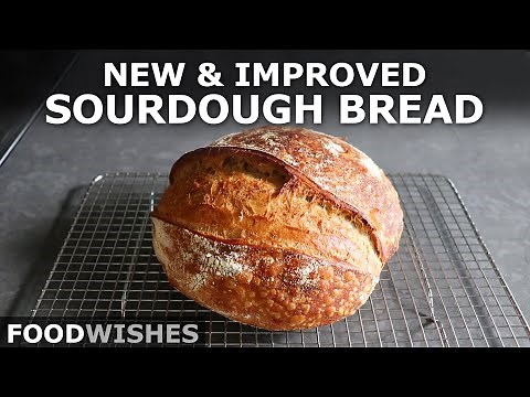 How to Bake Sourdough Bread (New & Improved Recipe) | Food Wishes