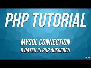 PHP-Tutorial: Verbindung zur Datenbank und Werte lesen