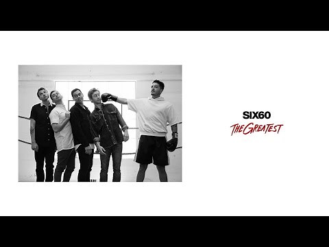 SIX60 - The Greatest (Audio)