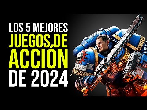 Los 5 MEJORES JUEGOS DE ACCIÓN de 2024
