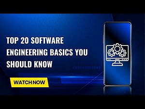 Top 20 Software Engineering Basics You Should Know
