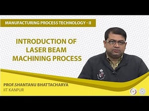 Introduction of Laser Beam Machining Process