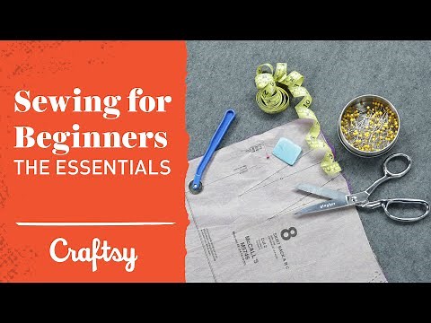 Sewing for Beginners: Fabric Prep, Patterns & More | Craftsy Sewing Tutorial