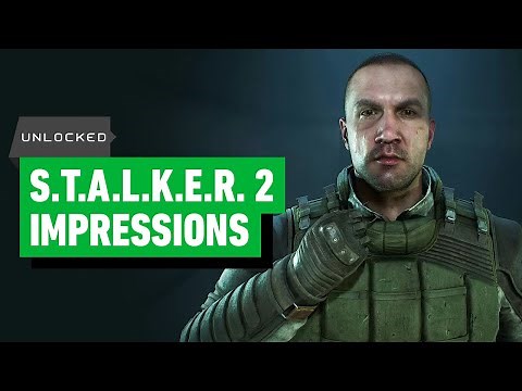 STALKER 2 Hands-On Impressions - Unlocked Clips