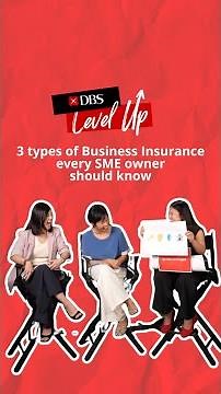 DBS LevelUp: 3 types of Business Insurance every SME owner should know