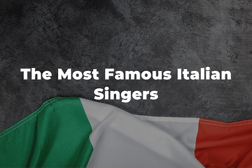 22 Of The Greatest And Most Famous Italian Singers
