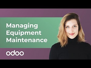 Managing Equipment Maintenance | Odoo MRP
