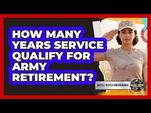 How Many Years Service Qualify For Army Retirement?