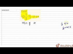 Find `12 1/2%` of 64 |Class 7 Math |Doubtnut