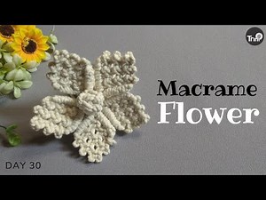 #DAY30 | Macrame Flower Using Square Knot | Macrame Tutorial