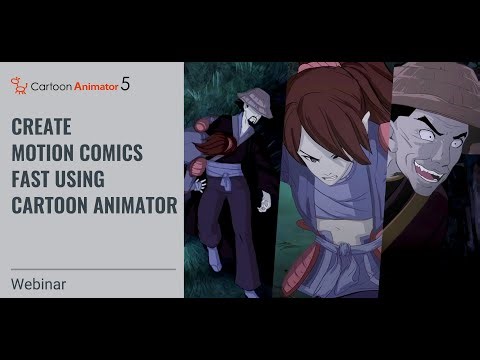 [Webinar]Create Motion Comics Fast using Cartoon Animation