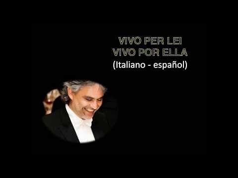 VIVO PER LEI - Andrea Bocelli (Lyrics y traduccion)