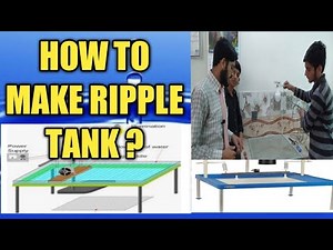 How to make ripple tank to observe water Waves.