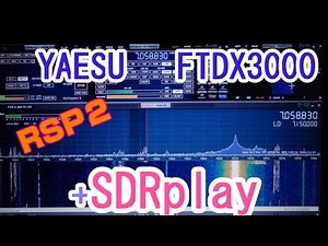 【アマチュア無線】 SDR受信機 SDRplay社のRSP2とYAESU FTDX3000を接続して作動させます！