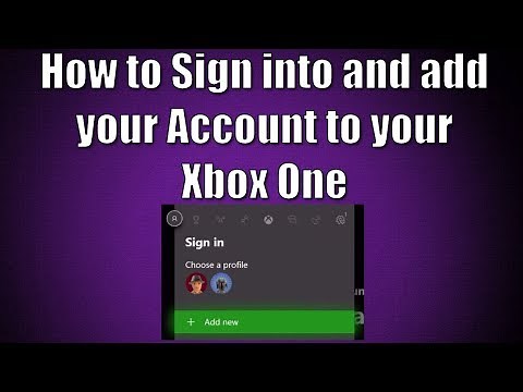 How to Sign In and Add Your Account to Your Xbox One Console