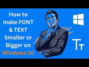 How to make FONT & TEXT Smaller or Bigger on Windows 10 - Step By Step
