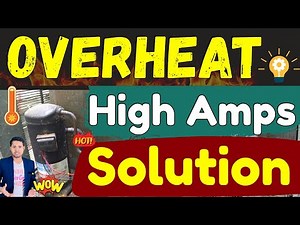 very useful Compressor Overheating & overload High Amp Draw Fix | HVAC Full Problem Explained
