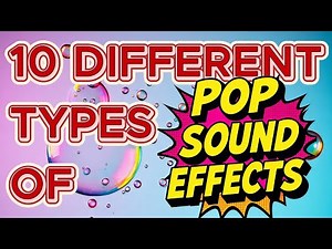 10 Pop Sound Effects You’ll Love 🎧 | Bubble, Balloon, Cork & More (No Copyright)