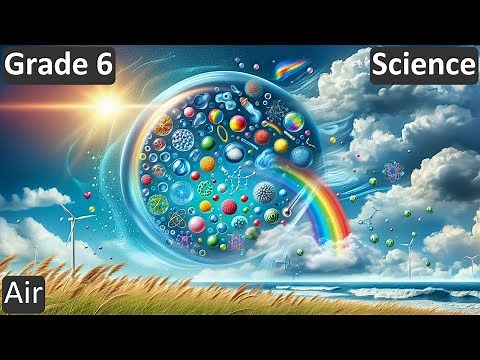 Grade 6 | Science | Air | Free Tutorial | CBSE | ICSE | State Board