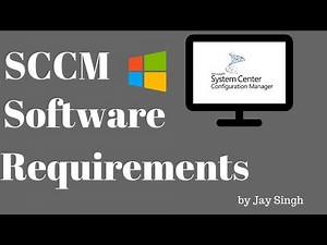 Part 2 - SCCM Software Requirements