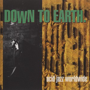Various - Down To Earth: Acid Jazz Worldwide