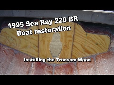 Installing the transom in the Sea ray Boat Restoration VLOG #16